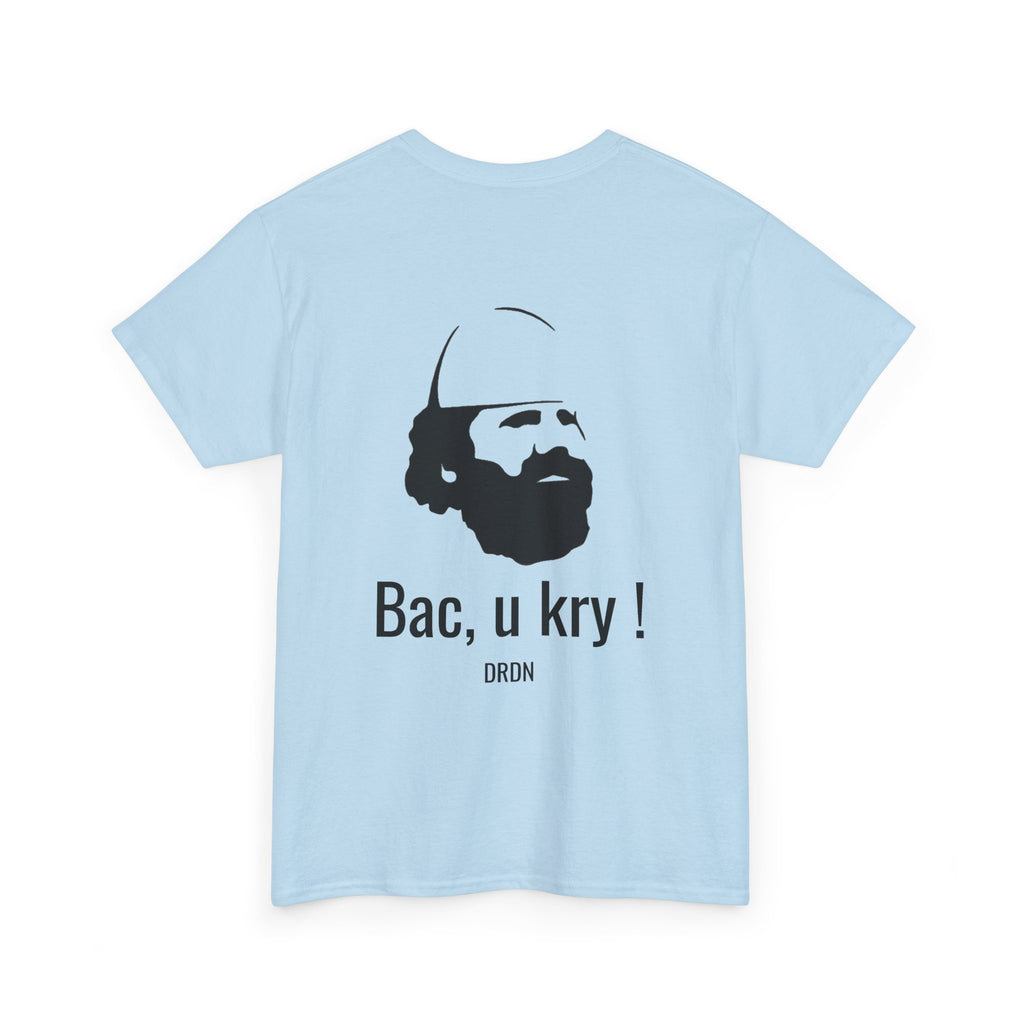 t shirt uck Bac, u kry !