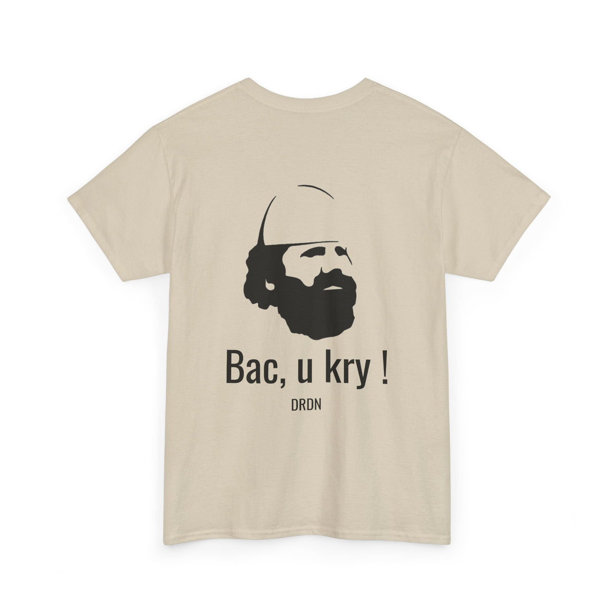 t shirt uck Bac, u kry !